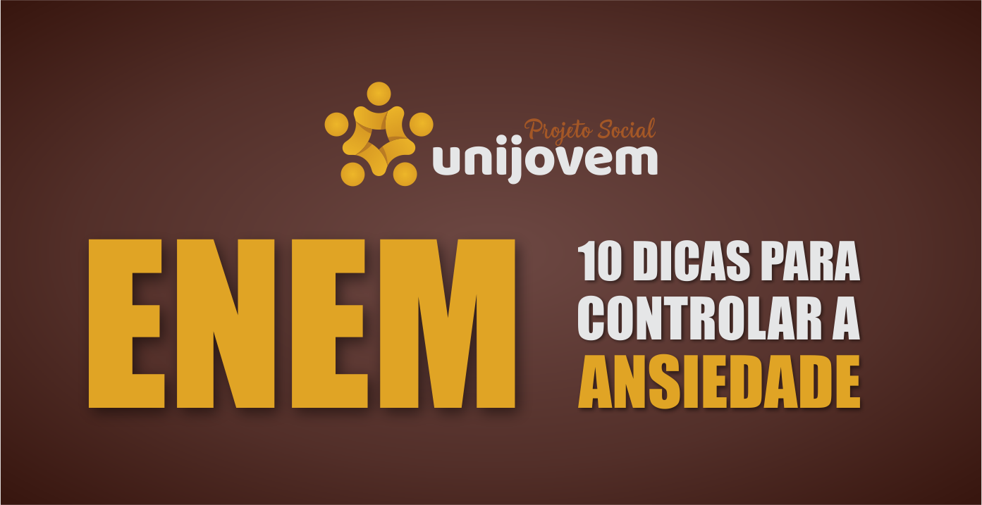 10 dicas para controlar a ansiedade às vésperas da prova do Enem 2021